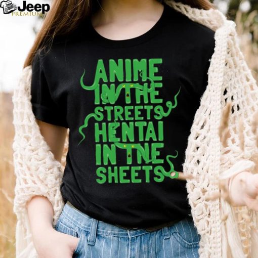 Anime in the streets hentai in the sheets blue shirt