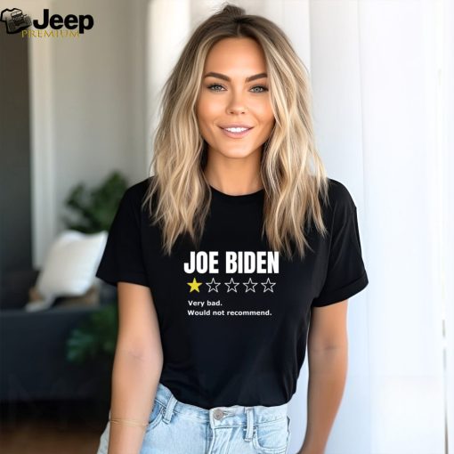 Anti Joe Biden T Shirt, Would Not Recommend Shirt, Let's Go Brandon Shirt, Ratings