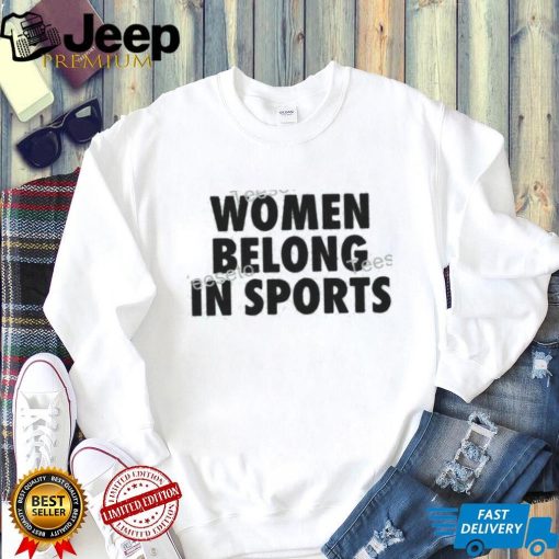 Ari Tata Women Belong In Sports Shirt