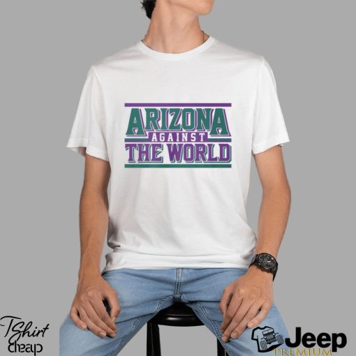 Arizona Against the World T Shirt Shirt