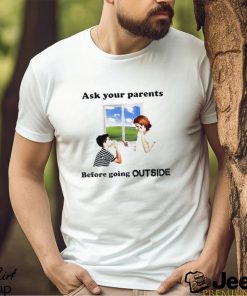 Ask Your Parents Before Going Offline Shirt