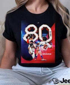 Atlanta Braves 80 Wins relentless shirt