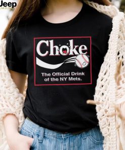 Atlanta Braves Choke – The Official Drink of NY Mets Shirt