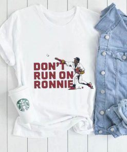 Atlanta Braves Ronald Acuña Jr Don’t Run On Ronnie Shirt