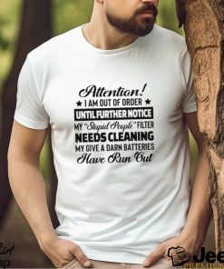 Attention I Am Out Classic T Shirt