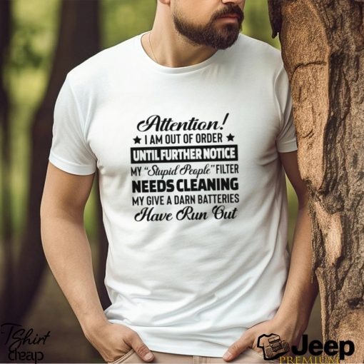 Attention I Am Out Classic T Shirt