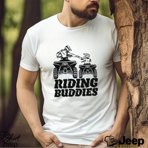 Atv Dad Shirt Quot Riding Buddies Classic Unisex