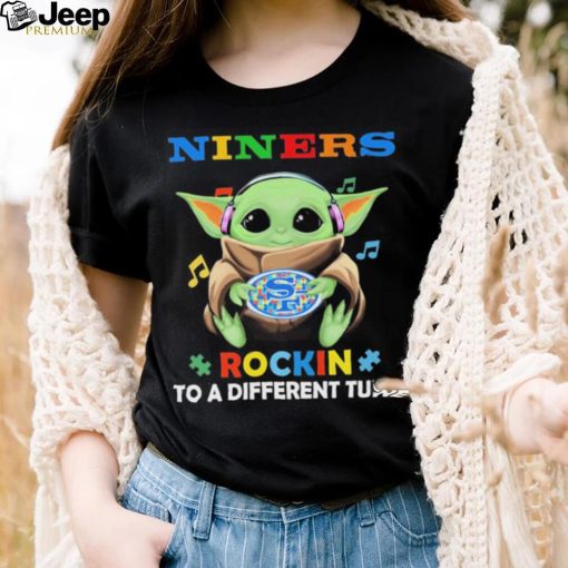 Autism San Francisco 49ers Baby Yoda Rockin To A Different Tune Shirt