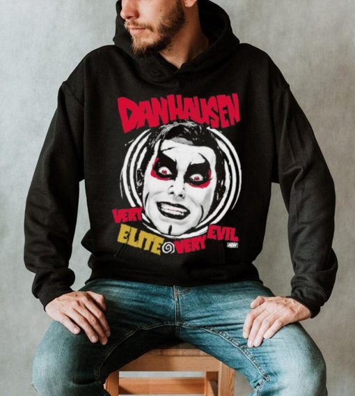 Awesome Danhausen Very Elite, Very Evil T Shirt