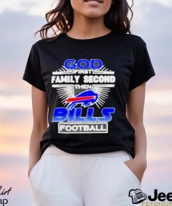 Awesome God First Family Second then Buffalo Bills football shirt