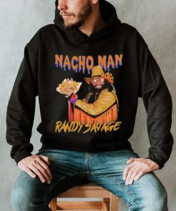 Awesome Nacho Man Randy Savage shirt