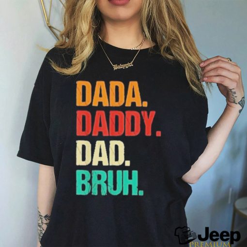 Awesome dada daddy dad bruh 2023 shirt