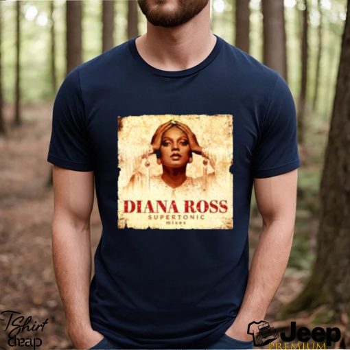 Awesome embracing Empowerment Diana Ross Supertonic Inspiring to Shine like Diana T Shirt