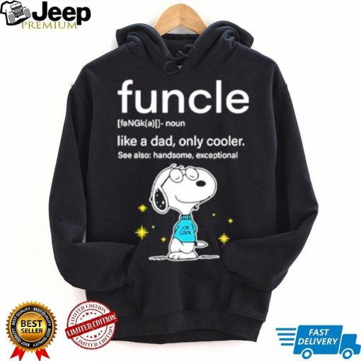 Awesome funcle Snoopy like a Dad only cooler shirt