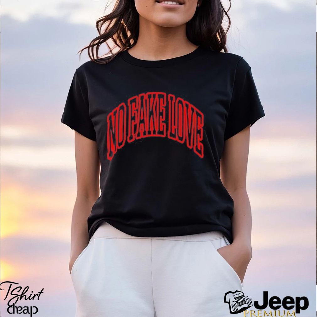 Awesome no fake love shirt teejeep