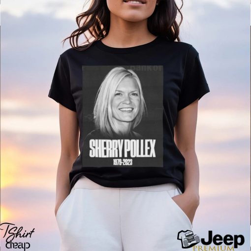 Awesome rip Sherry Pollex 1979 2023 shirt