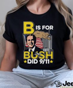 B Is For Bush shirt