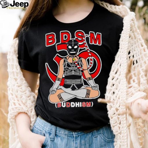 B.D.S.M. Buddhism art shirt