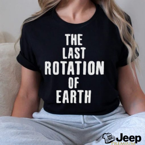 BC Camplight The Last Rotation Of Earth T Shirt