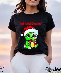 Baby Grinch Santa Ready To Steal Christmas Shirt