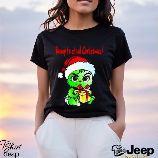 Baby Grinch Santa Ready To Steal Christmas Shirt