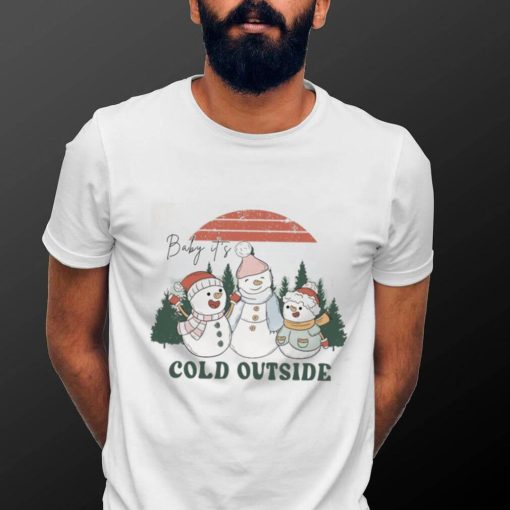 Baby Its Cold Outside Sweatshirt