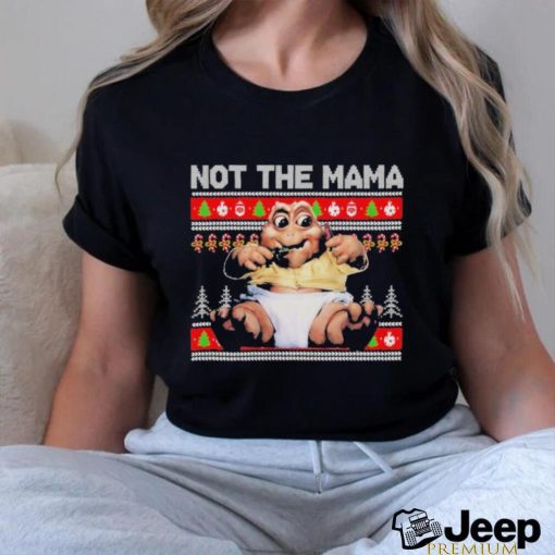 Baby Sinclair Not The Mama Ugly Christmas Shirt