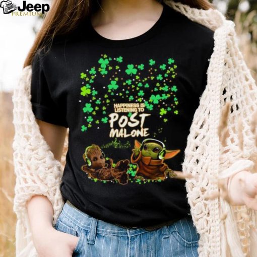 Baby Yoda Baby Groot happiness is listening to post Malone St Patrick day t  shirt