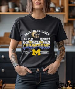 Back 2 Back 2 Back B10 East Division Champions Michigan Wolverines T Shirt