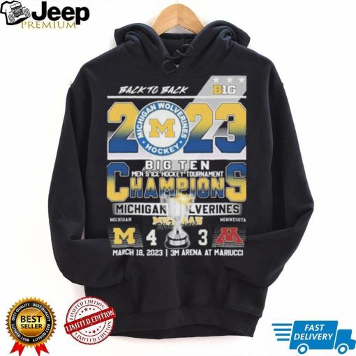 Back 2 Back Big Ten Champions Michigan Men’s Ice Hockey March 18, 2023 Shirt