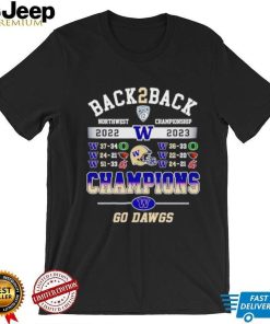 Back 2 back 2022 2023 Washington Huskies Northwest Champions go Dawgs shirt