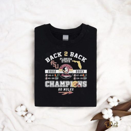 Back To Back 2022 2023 Florida Seminoles Champions Go Noles T shirt