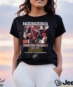 Back To Back Gnaia Francesco Bagnaia 2023 MotoGP World Champion Thank You For The Memories T Shirt