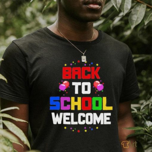 Back To School Wellcome Shirt