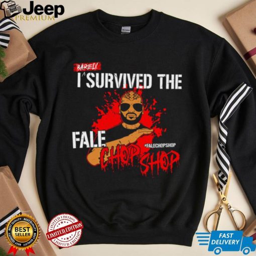 Bad Luck Fale Barely I survived the Fale Chop Shop cartoon shirt