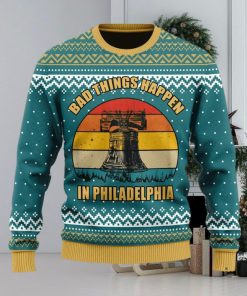 Bad Things Happen In Philadelphia Ugly Christmas Sweater Christmas Gift For Men And Women