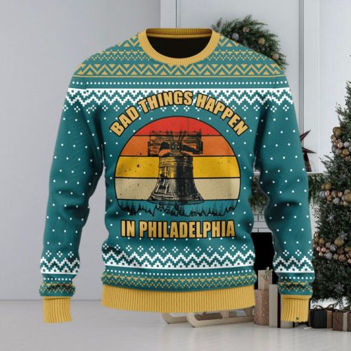 Bad Things Happen In Philadelphia Ugly Christmas Sweater Christmas Gift For Men And Women