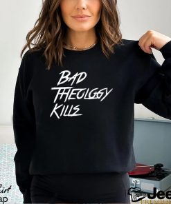 Bad theology skills text 2023 shirt