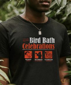 Baltimore Bird Bath shirt