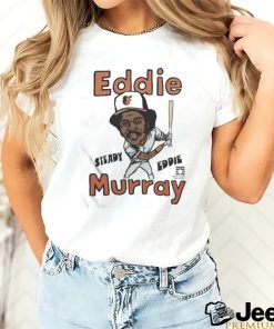 Baltimore Eddie Murray Steady Eddie Shirt