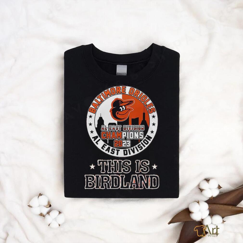 Baltimore Orioles 2023 AL East Division Champions This Is Birdland Shirt -  teejeep