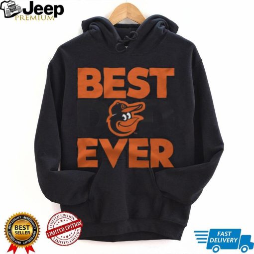 Baltimore Orioles Best Dad Ever MLB shirt