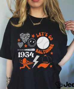 Baltimore Orioles Let’s Go Baltimore Est 1954 Shirt