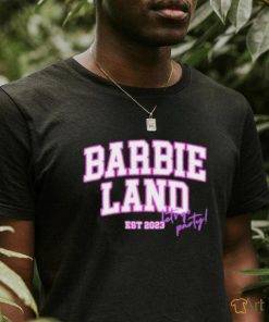 Barbie Land Est 2023 shirt