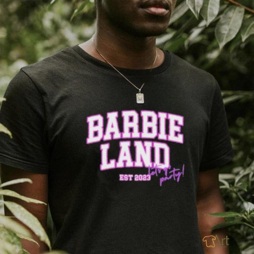 Barbie Land Est 2023 shirt