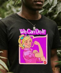 Barbie X Rosie the Riveter we can do it shirt