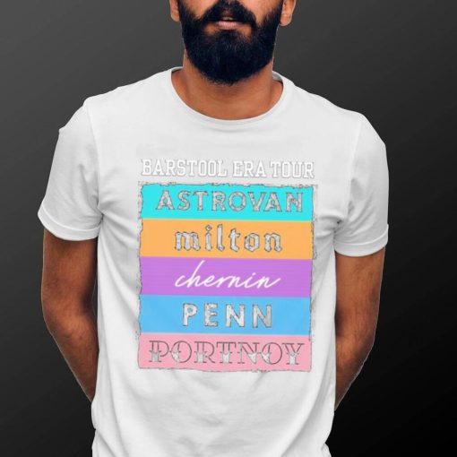 Barstool Era Tour Astrovan Milton Chernin Pennn Portnoy Shirt