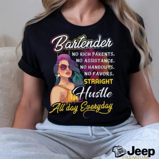 Bartender Hustle all day Everyday  T Shirt