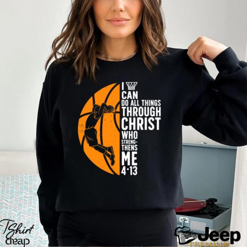 Basketball T shirt, I Can Do All Things Through Christ