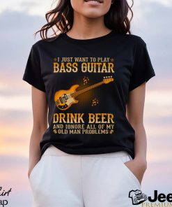 Bass Guitar Ignore Old Man Problems Shirt